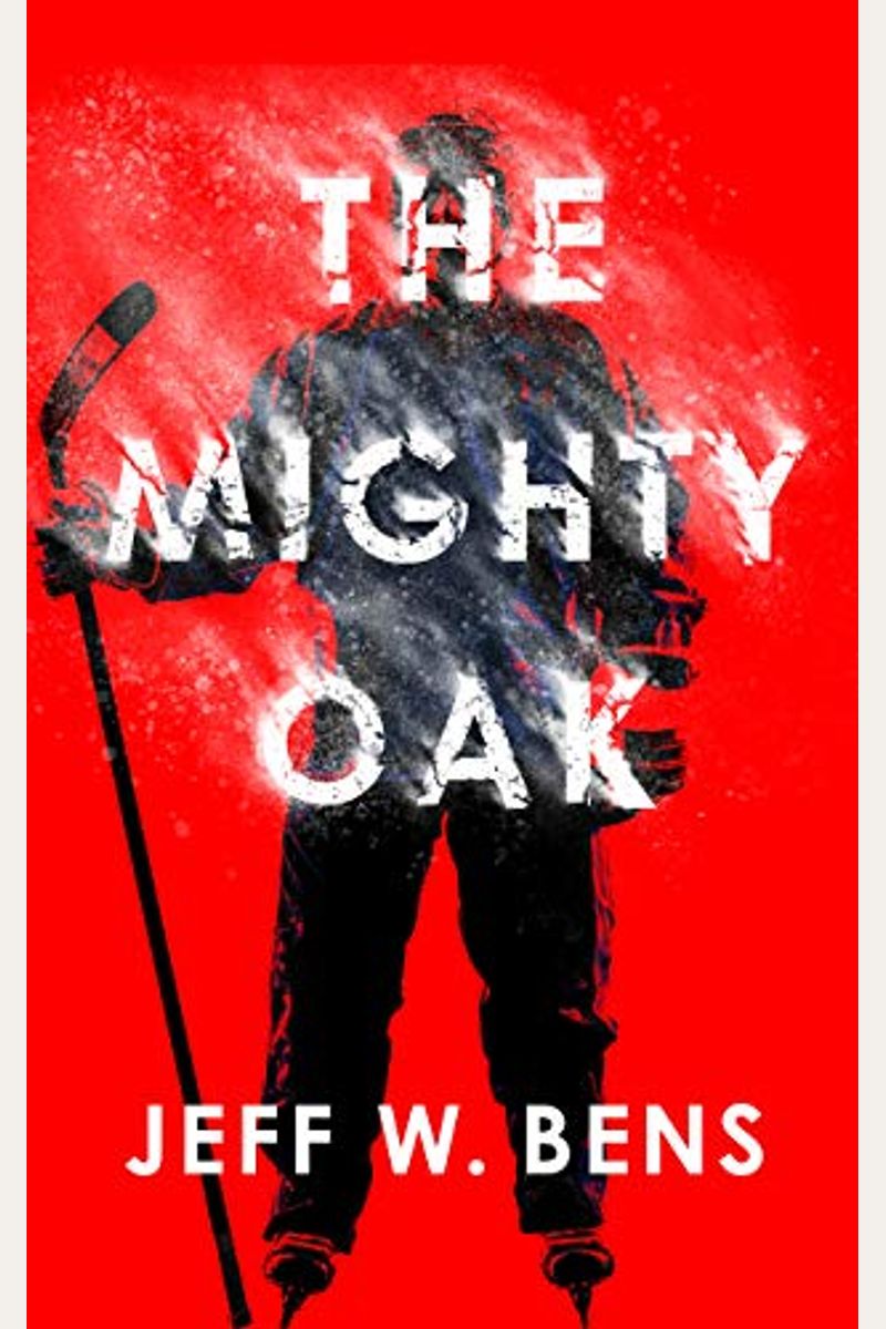 Buy The Mighty Oak Book By: Jeff W Bens