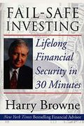 Fail-Safe Investing: Lifelong Financial Security in 30 Minutes