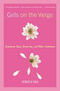 Girls On The Verge: Debutante Dips, Drive-Bys, And Other Initiations