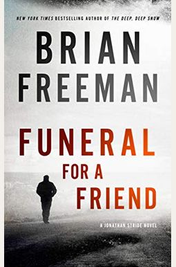 Funeral For A Friend: A Jonathan Stride Novel Funeral For A Friend: A Jonathan Stride Novel