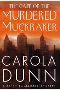 The Case Of The Murdered Muckraker: A Daisy Dalrymple Mystery  (Daisy Dalrymple Mysteries, Book 10)