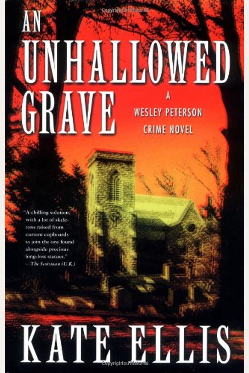 An Unhallowed Grave: A Wesley Peterson Murder Mystery (The Wesley Peterson Murder Mysteries)