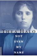 Not Even My Name: From A Death March In Turkey To A New Home In America, A Young Girl's True Story Of Genocide And Survival