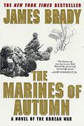 The Marines Of Autumn: A Novel Of The Korean War