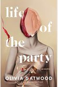 Life Of The Party: Poems