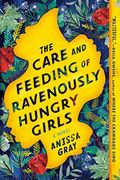 The Care and Feeding of Ravenously Hungry Girls