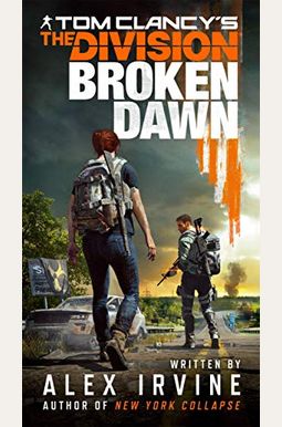 Tom Clancy's the Division: Broken Dawn Tom Clancy's the Division: Broken Dawn