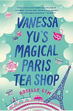 Vanessa Yu's Magical Paris Tea Shop Vanessa Yu's Magical Paris Tea Shop