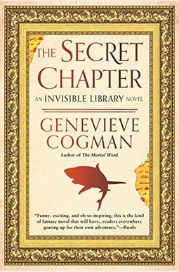 The Secret Chapter (The Invisible Library Series) The Secret Chapter (The Invisible Library Series)