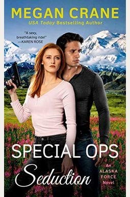 Special Ops Seduction (An Alaska Force Novel) Special Ops Seduction (An Alaska Force Novel)