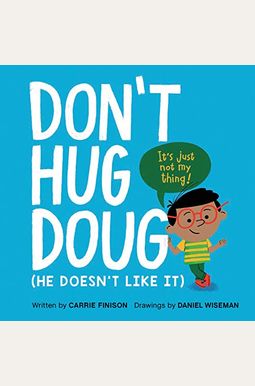 Don't Hug Doug: (He Doesn't Like It) Don't Hug Doug: (He Doesn't Like It)