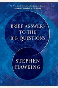 Brief Answers To The Big Questions