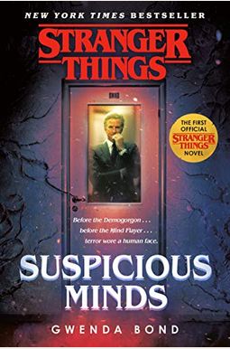 Stranger Things: Suspicious Minds: The First Official Stranger Things Novel Stranger Things: Suspicious Minds: The First Official Stranger Things Novel