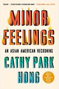 Minor Feelings: An Asian American Reckoning