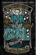 Ink & Sigil: From The World Of The Iron Druid Chronicles