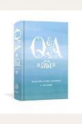Q&A A Day For The Soul: 365 Questions, 5 Years, 1,825 Answers