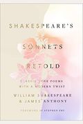 Shakespeare's Sonnets, Retold: Classic Love Poems With A Modern Twist