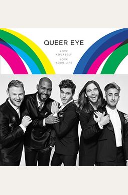 Queer Eye: Love Yourself. Love Your Life. Queer Eye: Love Yourself. Love Your Life.