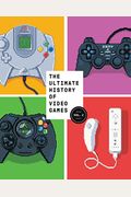 The Ultimate History Of Video Games, Volume 2: Nintendo, Sony, Microsoft, And The Billion-Dollar Battle To Shape Modern Gaming