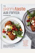The Skinnytaste Air Fryer Cookbook: The 75 Best Healthy Recipes For Your Air Fryer