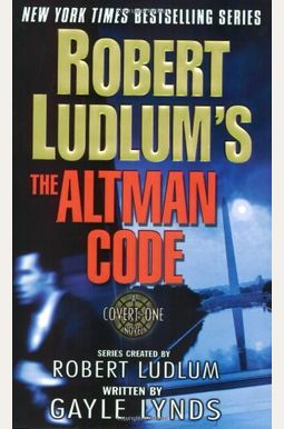 Robert Ludlum's The Altman Code: A Covert-One Novel Robert Ludlum's The Altman Code: A Covert-One Novel