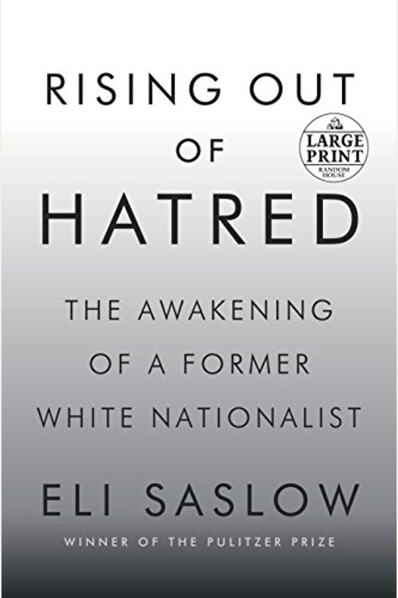 Rising Out Of Hatred: The Awakening Of A Former White Nationalist