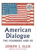 American Dialogue: The Founders And Us