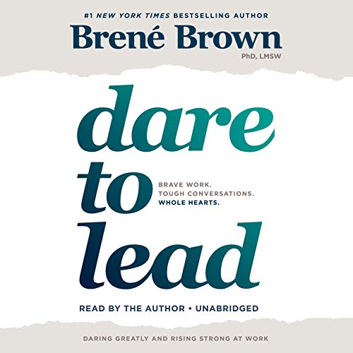 Buy Dare To Lead: Brave Work. Tough Conversations. Whole Hearts. Book ...