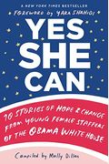 Yes She Can: 10 Stories Of Hope & Change From Young Female Staffers Of The Obama White House