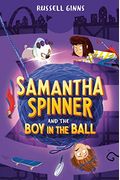 Samantha Spinner And The Boy In The Ball