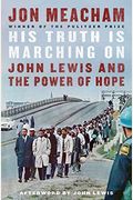His Truth Is Marching On: John Lewis And The Power Of Hope