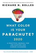 What Color Is Your Parachute? 2020: A Practical Manual For Job-Hunters And Career-Changers