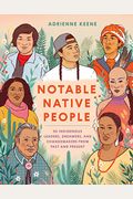 Notable Native People: 50 Indigenous Leaders, Dreamers, And Changemakers From Past And Present