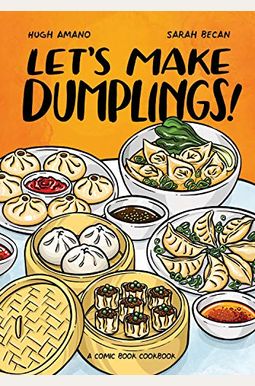 Let's Make Dumplings!: A Comic Book Cookbook Let's Make Dumplings!: A Comic Book Cookbook