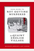 Your Guide To Not Getting Murdered In A Quaint English Village