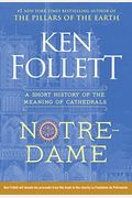 Notre-Dame: A Short History Of The Meaning Of Cathedrals