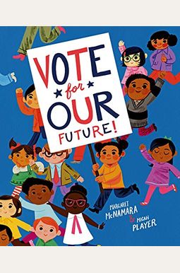 Vote for Our Future! Vote for Our Future!