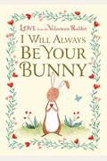 I Will Always Be Your Bunny: Love From The Velveteen Rabbit