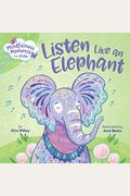 Mindfulness Moments For Kids: Listen Like An Elephant