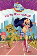 Fierce Competition! (Dc Super Hero Girls)
