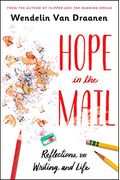 Hope In The Mail: Reflections On Writing And Life