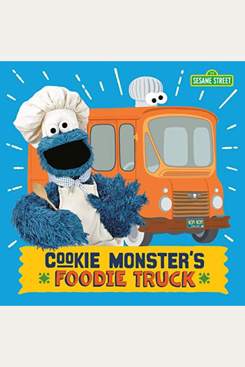 Buy Cookie Monster's Foodie Truck (Sesame Street) Book By: Naomi Kleinberg