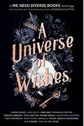 A Universe Of Wishes: A We Need Diverse Books Anthology