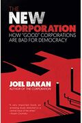 The New Corporation: How Good Corporations Are Bad For Democracy