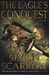 The Eagle's Conquest: A Novel Of The Roman Army (Eagle Series)