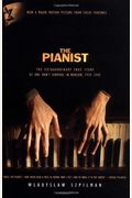 The Pianist: The Extraordinary True Story Of One Man's Survival In Warsaw, 1939-1945