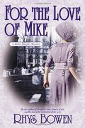 For The Love Of Mike (Molly Murphy Mysteries)