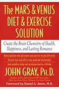 The Mars And Venus Diet And Exercise Solution: Create The Brain Chemistry Of Health, Happiness, And Lasting Romance