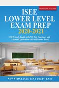 Isee Lower Level Exam Prep 2020-2021: Isee Study Guide With 512 Test Questions And Answer Explanations (4 Full Practice Tests)