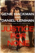 Justice For None: A Novel